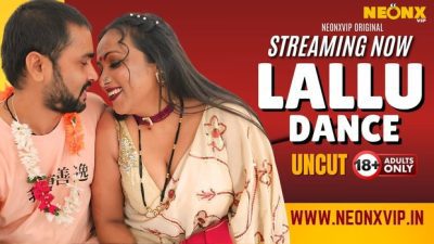 Lallu Dance 2024 Hindi Uncut Short Film – Neonx