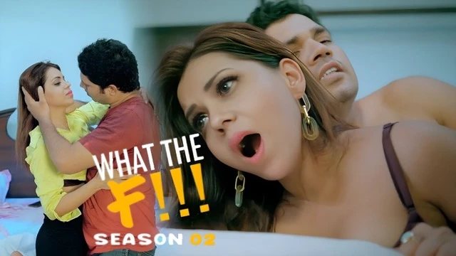 What The F!!! S2EP2 Hot Hindi Short Film